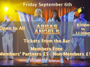 Abba's Angels Tribute act on Friday September 6th 2024 - free to members; members partners £5 and non-members £10