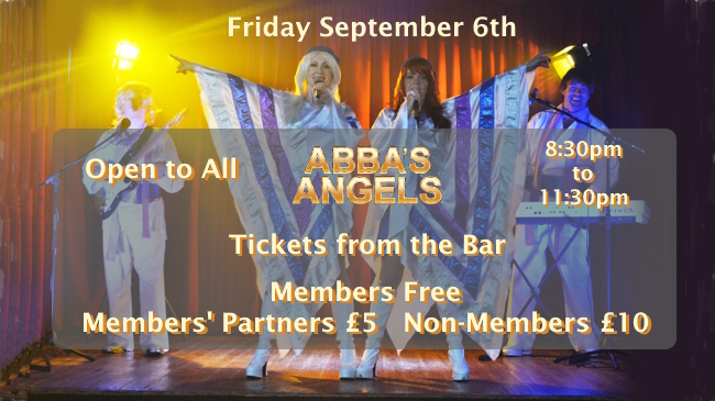 Abba's Angels Tribute act on Friday September 6th 2024 - free to members; members partners £5 and non-members £10