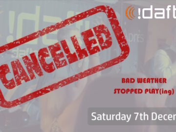 Saturday 7th December band, Daft, is cancelled due to bad weather.