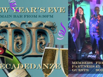 New Year's Eve 2024 main bar band promo slide has Decadedanze's logo, champagne bottle and glasses and 3 of the 5 band members in the photo. Tickets members free, partners £5 and Guests now sold out.