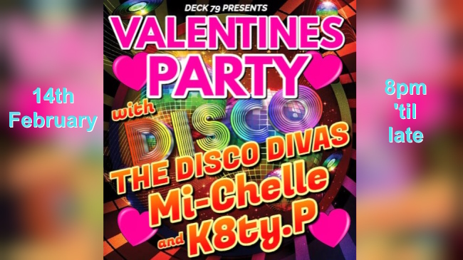 Promo slide for Valentines Party 14 FEB Disco with DJs Mi-Chelle and K8ty.P