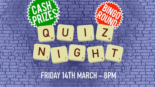 Scrabble tiles spelling "Quiz Night" on 14 MAR with red and green roundels promoting cash prizes and a Bingo round.